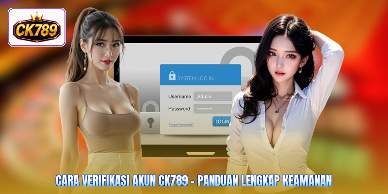 Cara Verifikasi Akun Ck789 - Panduan Lengkap Keamanan