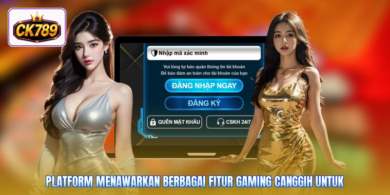 Platform menawarkan berbagai fitur gaming canggih untuk